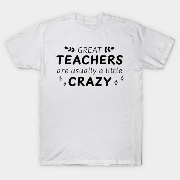 Great Teachers T-Shirt by Seamed Fit